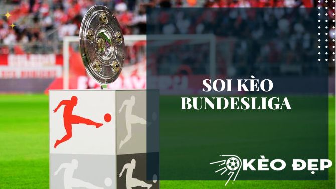 Soi kèo Bundesliga - Soi kèo giải bóng đá vô địch quốc gia Đức