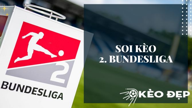 Soi kèo 2. Bundesliga - Những bí quyết giúp bạn đưa ra các dự đoán chính xác