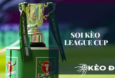 Soi kèo League Cup: Tất tần tật về giải đấu