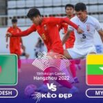 Soi kèo U23 Bangladesh vs U23 Myanmar 15h00 ngày 19/09