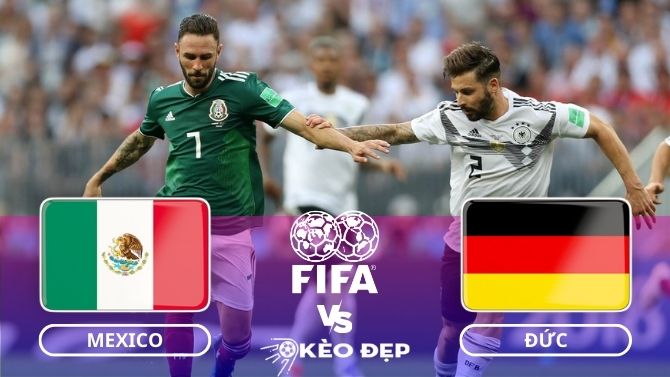 Nhận định soi kèo Mexico vs Đức