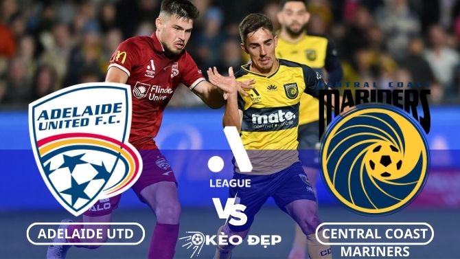 Soi kèo Adelaide United vs Central Coast Mariners 15h45 ngày 20/10