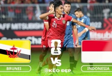 Nhận định soi kèo Brunei vs Indonesia