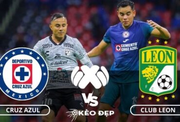 Nhận định soi kèo Cruz Azul vs Club Leon